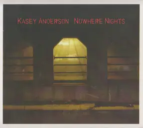 kasey anderson - Nowhere Nights