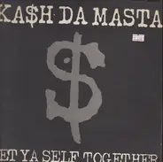 Kash Da Masta - Get Ya Self Together