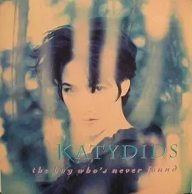 The Katydids - The Boy Who's Never Found