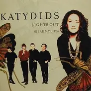 Katydids - Lights Out (Read My Lips)