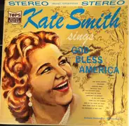 Kate Smith - Kate Smith Sings God Bless America