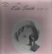 Kate Smith - Miss Kate Smith 1926-31