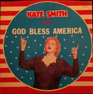 Kate Smith , Bill Stegmeyer And His Orchestra - Kate Smith Sings God Bless America