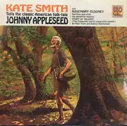 Kate Smith - Tells The Classic American Folk-Tale Johnny Appleseed