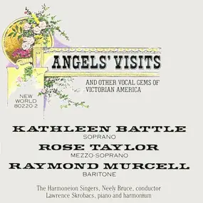 Kathleen Battle - Angels' Visits (And Other Vocal Gems Of Victorian America)