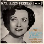 Kathleen Ferrier , Henry Purcell , Phyllis Spurr , John Newmark - 'Mad Bess Of Bedlam'