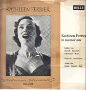 Kathleen Ferrier - Kathleen Ferrier in Memoriam