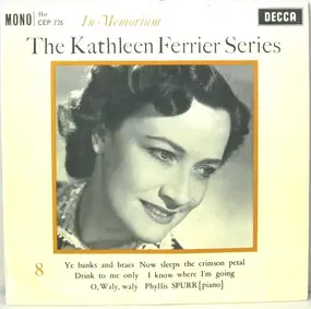Kathleen Ferrier - The Kathleen Ferrier Series: In Memorian 8