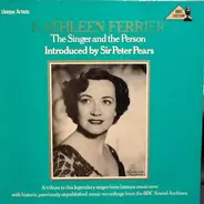 Kathleen Ferrier - Kathleen Ferrier - The Singer And The Person, Introducced By Sir Peter Pears