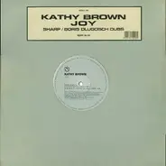 Kathy Brown - Joy (Sharp / Boris Dlugosch Dubs)
