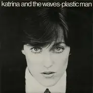 Katrina And The Waves - Plastic Man
