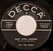 Kay Cee Jones - Wait Little Darling / A Gypsy Fortune Teller