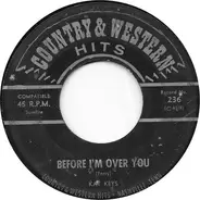 Kay Keys / Bobby Denver - Before I'm Over You / When My Blue Moon Turns To Gold Again