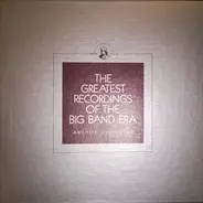 Kay Kyser And His Orchestra / Joe Haymes & His Orchestra / Paul Tremaine And His Orchestra / Sonny - The Greatest Recordings Of The Big Band Era