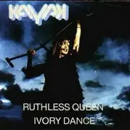 Kayak - Ruthless Queen / Ivory Dance