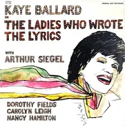 Kaye Ballard With Arthur Siegel - The Ladies Who Wrote The Lyrics (Original Cast Recording)