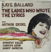 Kaye Ballard - The Ladies who wrote the lyrics