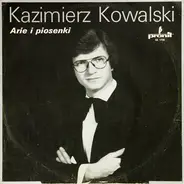 Kazimierz Kowalski - Arie I Piosenki