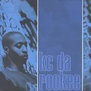 KC Da Rookee - Got That Thang / Betta Betta / Hi-Tech Thoughts
