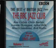 Ken Colyer's Jazzmen , Acker Bilk And His Paramount Jazz Band , Bob Wallis And His Storyville Jazzm - Best Of British Jazz From The BBC Jazz Club