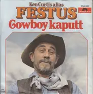 Ken Curtis Alias Festus - Cowboy Kaputt