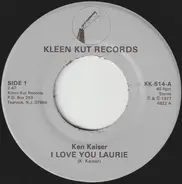 Ken Kaiser - I Love You Laurie