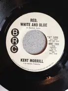 Kent Morrill - Red, White And Blue