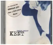 Kent - Friday Night