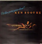 Ken Boothe - Who Gets Your Love ?