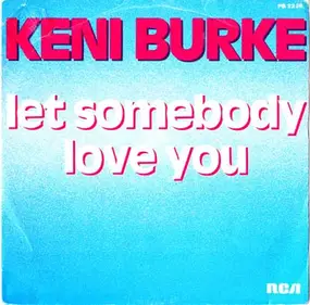 Keni Burke - Let Somebody Love You