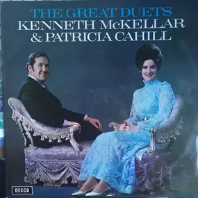 Kenneth McKellar - The Great Duets Kenneth McKellar & Patricia Cahill