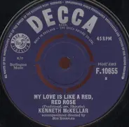 Kenneth McKellar - My Love Is Like A Red, Red Rose