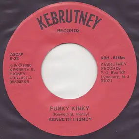 KENNETH HIGNEY - Funky Kinky / I Wanna Be The King