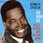 Kenneth Spencer - Go Man Go