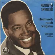 Kenneth Spencer - Heimweh Nach Virginia / Geisterreiter