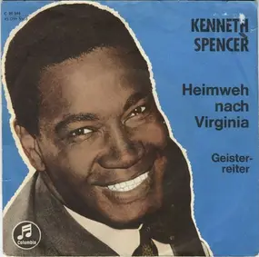 Kenneth Spencer - Heimweh Nach Virginia / Geisterreiter