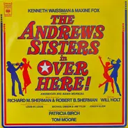 Kenneth Waissman & Maxine Fox Present The Andrews Sisters - Over Here! America's Big Band Musical (Original Broadway Cast)