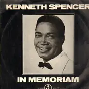 Kenneth Spencer - in Memoriam