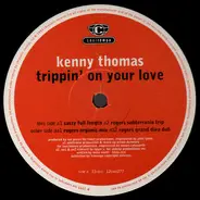 Kenny Thomas - Trippin' On Your Love