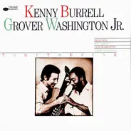 Kenny Burrell / Grover Washington, Jr. - Togethering