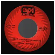 Kenny Ledford - I Need You Both To Survive / Only Love