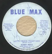Kenny Price With Kenny Price, Jr. - Let's Truck Together