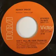 Kenny Price - Don't Tell Me Your Troubles
