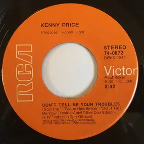 Kenny Price - Don't Tell Me Your Troubles