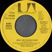 Kenny Rogers - While The Feeling's Good