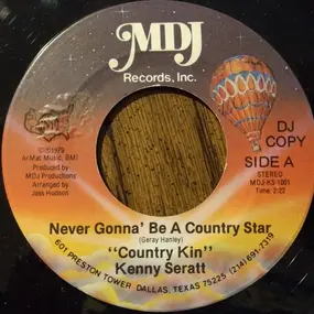 Kenny Seratt - Never Gonna' Be A Country Star