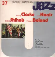 Kenny Clarke / Joe Harris / Sahib Shihab / Francy Boland / Kenny Clarke Quintet - I Giganti Del Jazz Vol. 37
