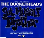 the Bucketheads - Got Myself Together