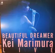 Kei Marimura - Beautiful Dreamer Live