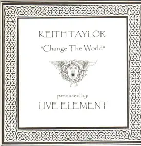 Keith Taylor - Change The World